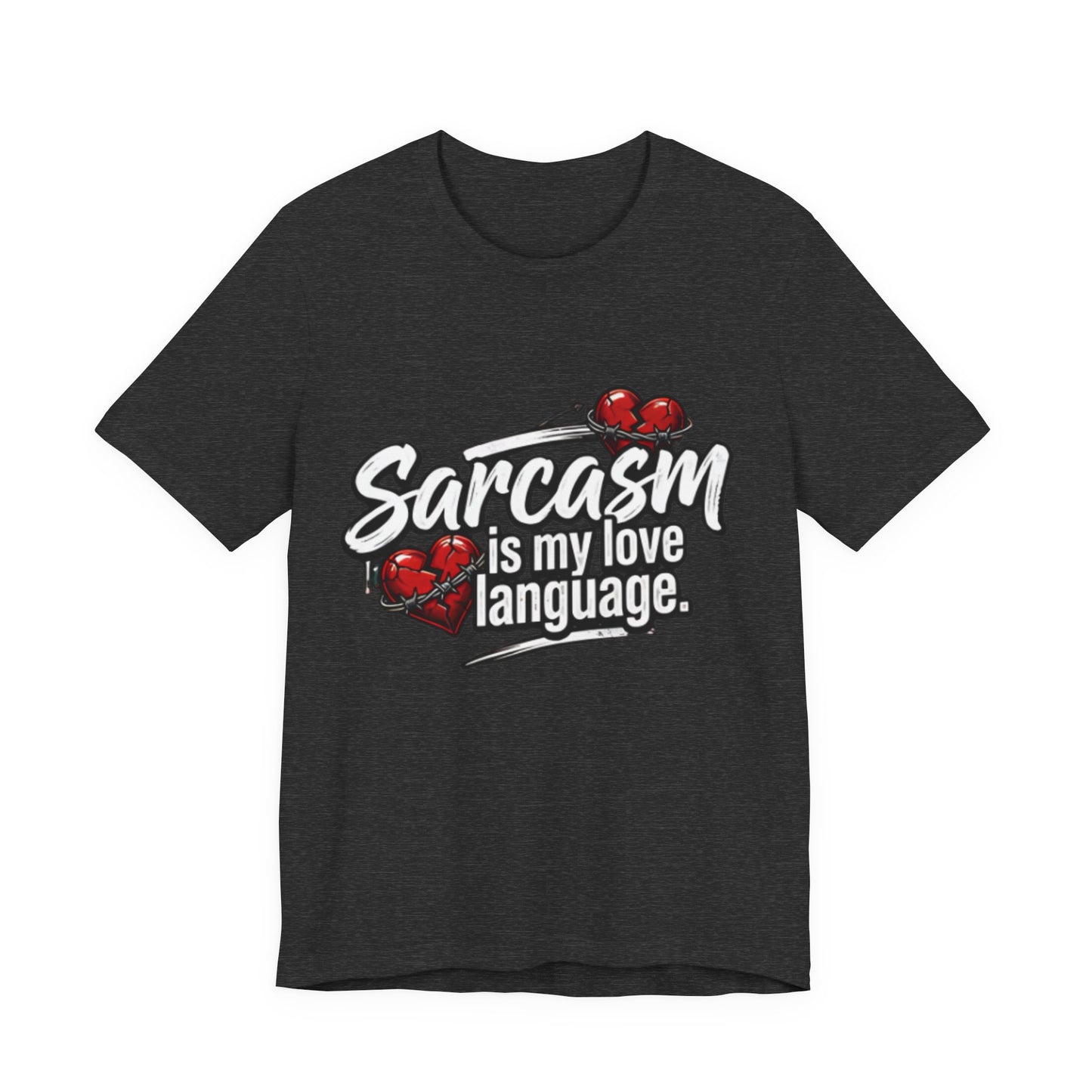 SARCASM IS MY LOVE LANGUAGE TEE