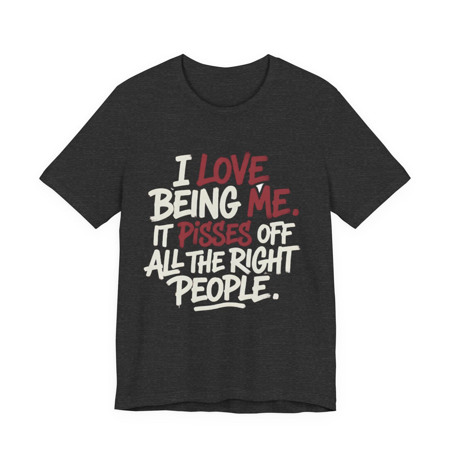 I LOVE BEING ME TEE