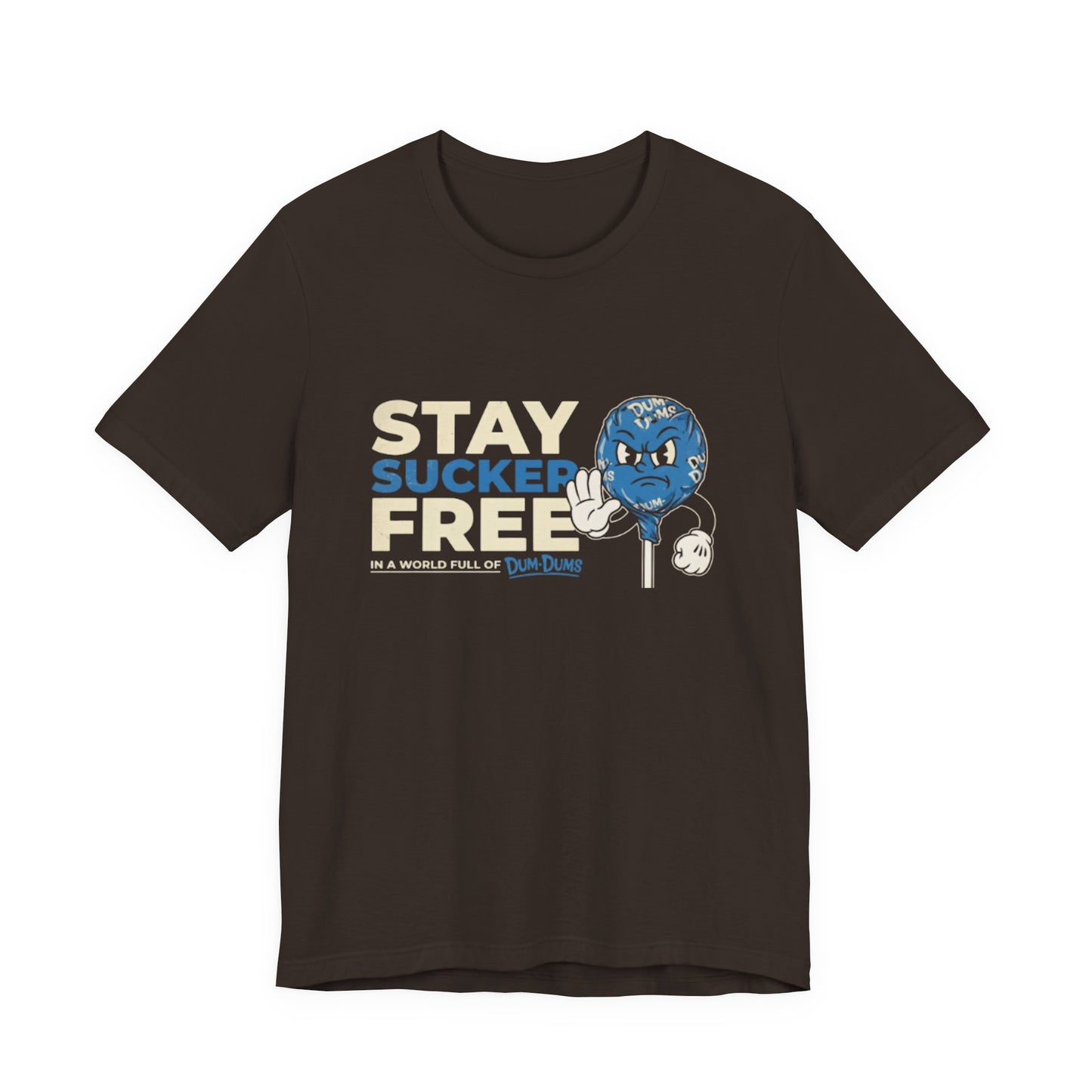 STAY SUCKER FREE TEE
