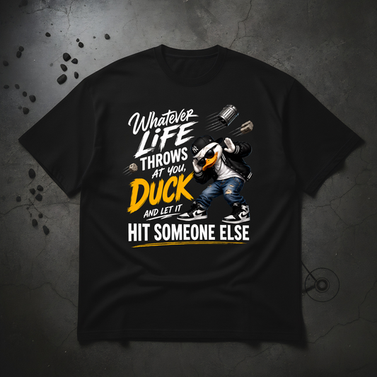 WHATEVER LIFE THROWS AT YOU TEE